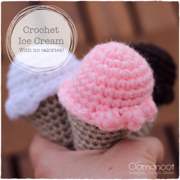 Crochet Ice Cream – With No Calories! #free #crochet #tutorial #icecream