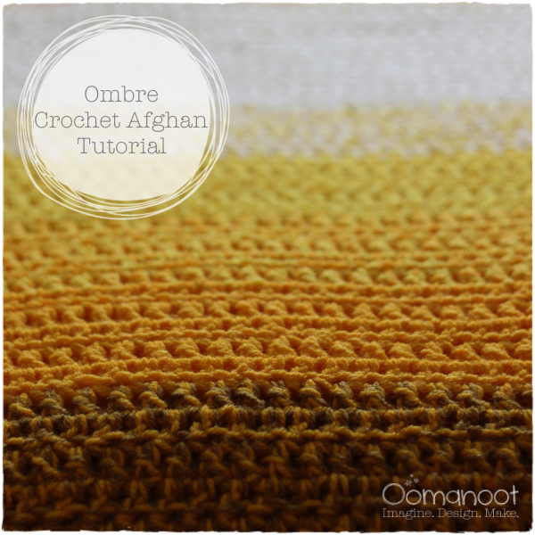 Ombre Crochet Afghan Tutorial | Oomanoot #free #tutorial #ombre #afghan #crochet #blanket